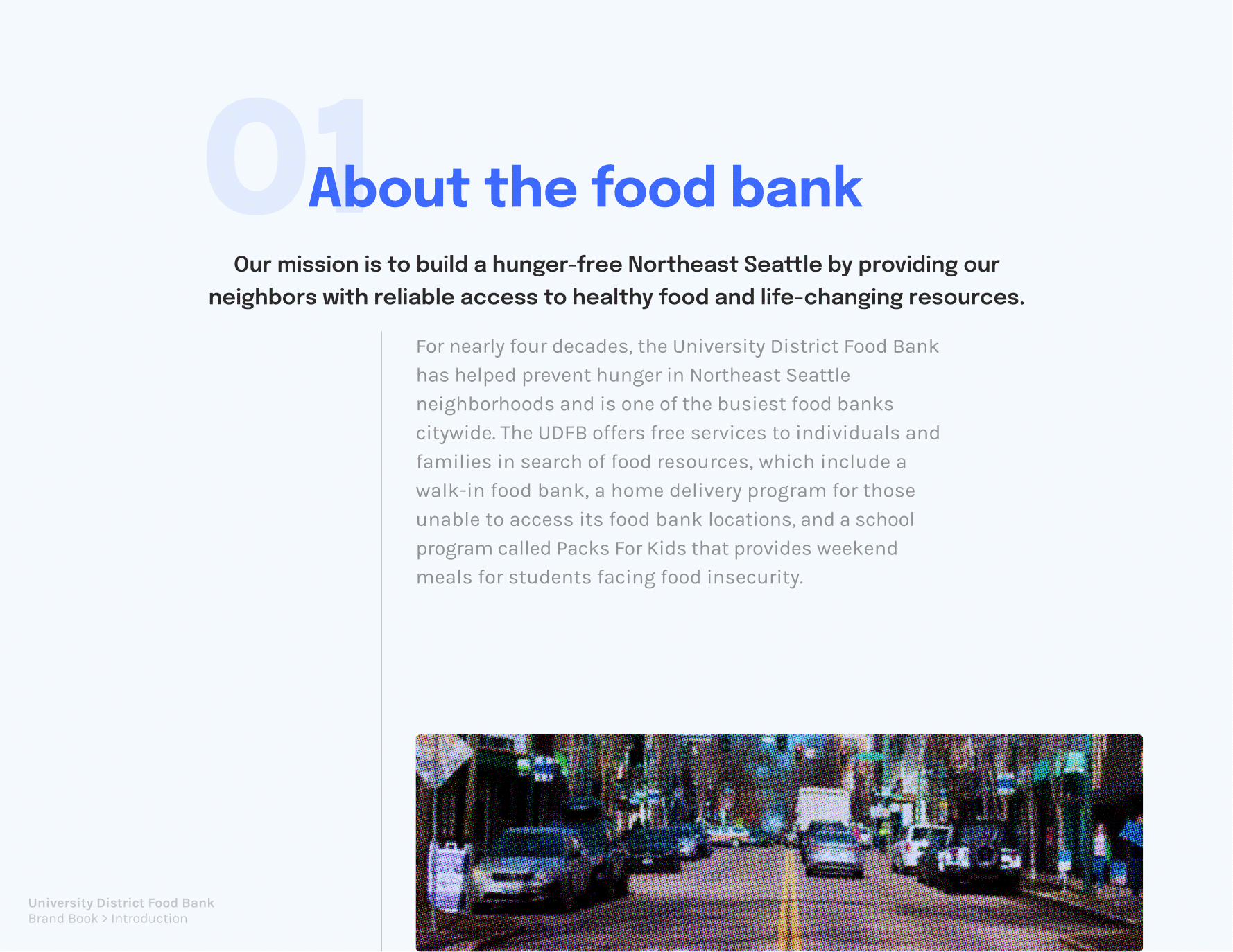 Page 2: About the food bank, whose mission is to build a hunger-free Northeast Seattle by providing its neighbors with reliable access ot healthy food and life-changing resources